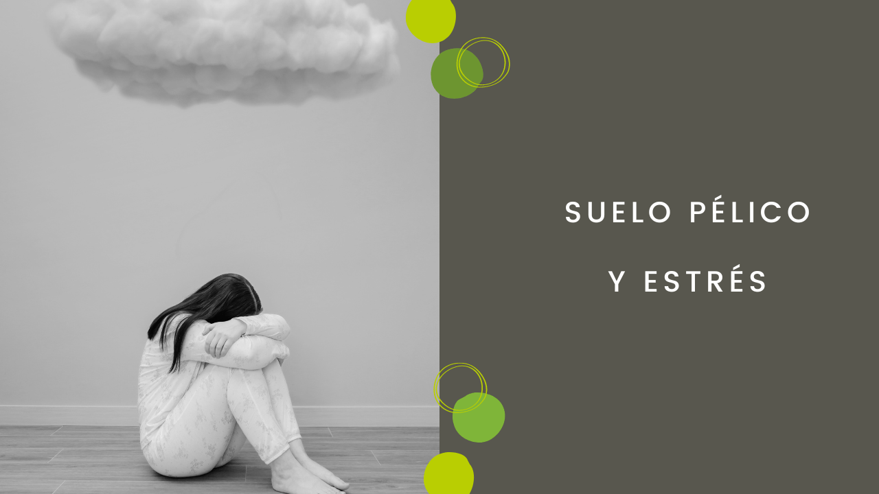 Suelo pélvico y estrés