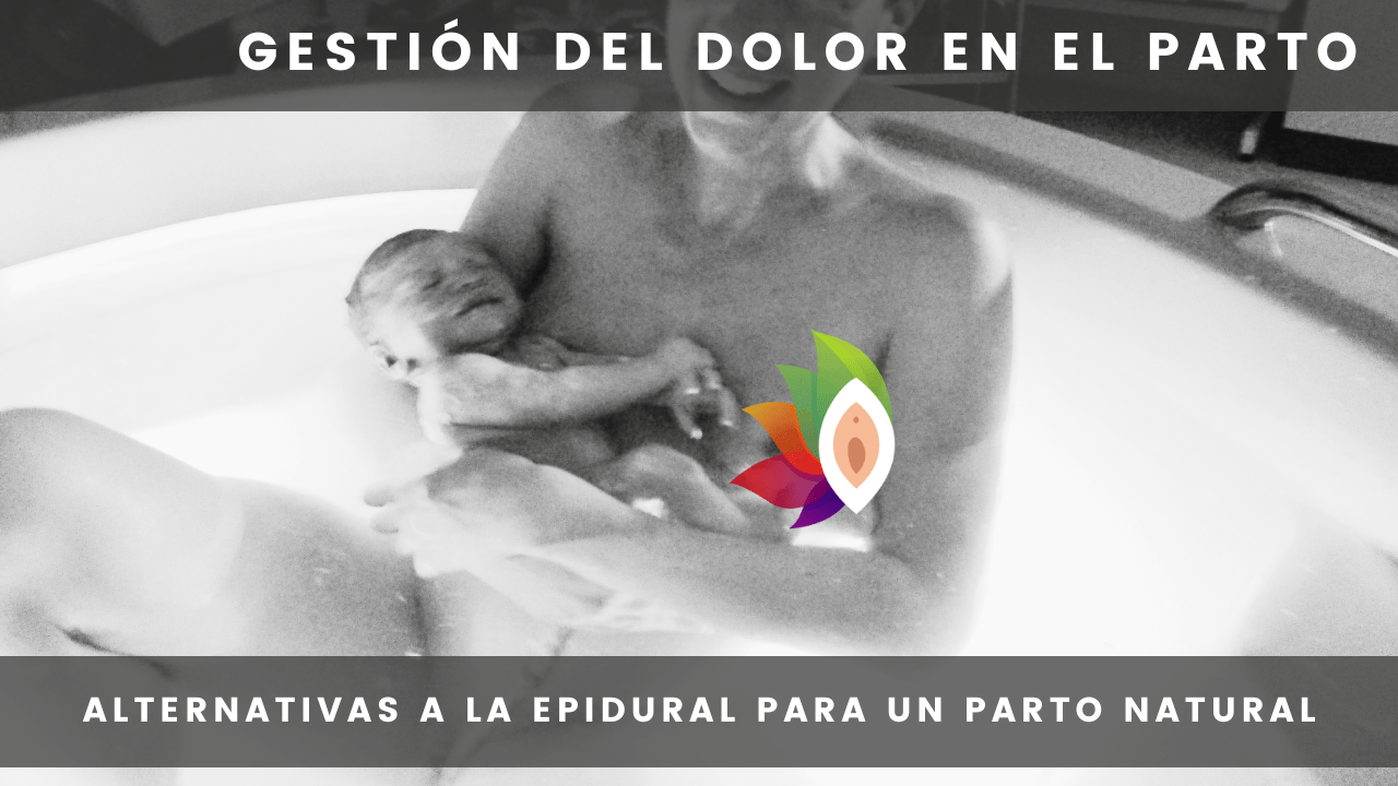 Gestión del Dolor en el Parto: Alternativas a la Epidural para un Parto Natural